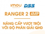 Trải nghiệm vượt trội hơn với phiên bản nâng cấp IMOU Ranger 2 4MP