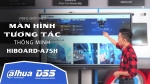 Phòng họp thông minh: DahuaDSS ra mắt màn hình tương tác thông minh Hiboard-A75H