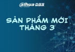 Chuỗi sản phẩm mới tháng 3: 