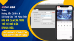 175 - Video Hướng Dẫn Cài Đặt & Sử Dụng Các Tính Năng Trên Hai Mã Camera WiFi Thế Hệ Mới Của Dahua DSS : 