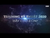 01 – Video Chào Đón Training Kỹ Thuật 2020 Của DSS Trở Lại